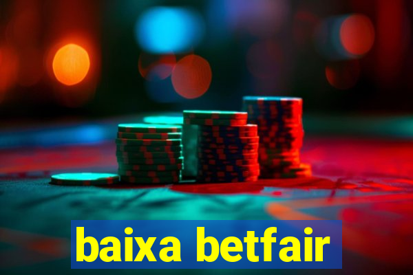 baixa betfair